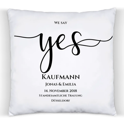 "YES" Kissen Hochzeitsgeschenk | personalisiertes Hochzeitskissen für das Brautpaar | Geschenkidee zur Hochzeit, Hochzeitstag, Valentinstag, Geburtstag