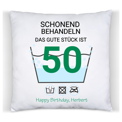 Geburtstageschenk personalisiertes Kissen für alle Jahrgänge, gerade und krumme Zahlen  - Schonend behandeln - das gut Stück ist 35, 40, 50, 60, 70 mit Namen und Foto personalisiert. Geschenkidee Geburtstag  Mama. Papa, Oma und Opa.