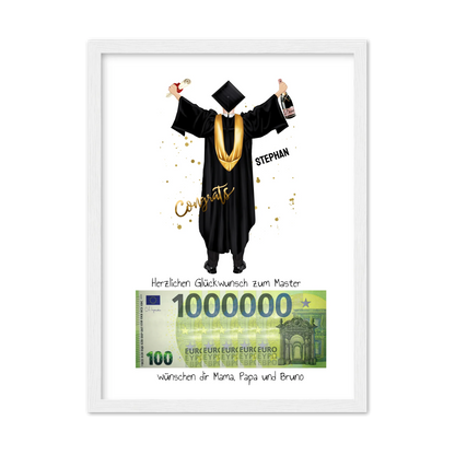 Geldgeschenk - Personalisiertes Abschlußgeschenk zum Abi, Bachelor, Master, Doktor Mann - 1. Million Gerahmtes Poster weiß Holzflair Weiß