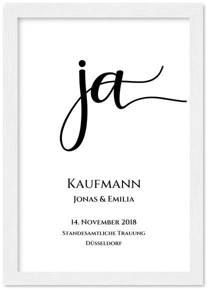 Personalisiertes Hochzeitsposter "JA" | Hochzeitsgeschenk mit Namen und Datum Premium Matte Paper Wooden Framed Poster - White - Vertical Gerahmtes Poster A4 21x29.7 cm